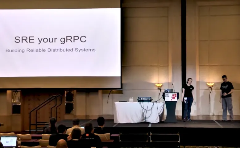 SREcon17 Asia/Australia: SRE Your gRPC—Building Reliable Distributed Systems Illustrated with gRPC
