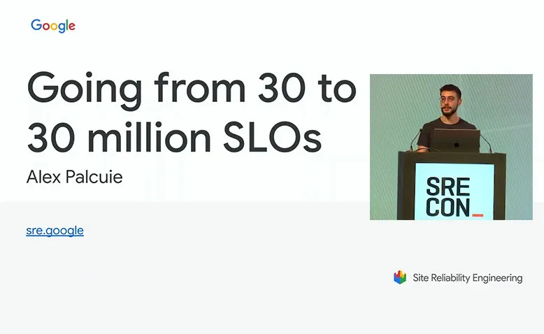 SREcon22 Europe/Middle East/Africa - Going from 30 to 30 Million SLOs