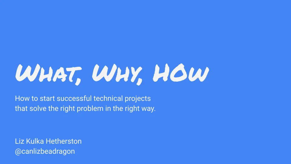 What, Why, How intro