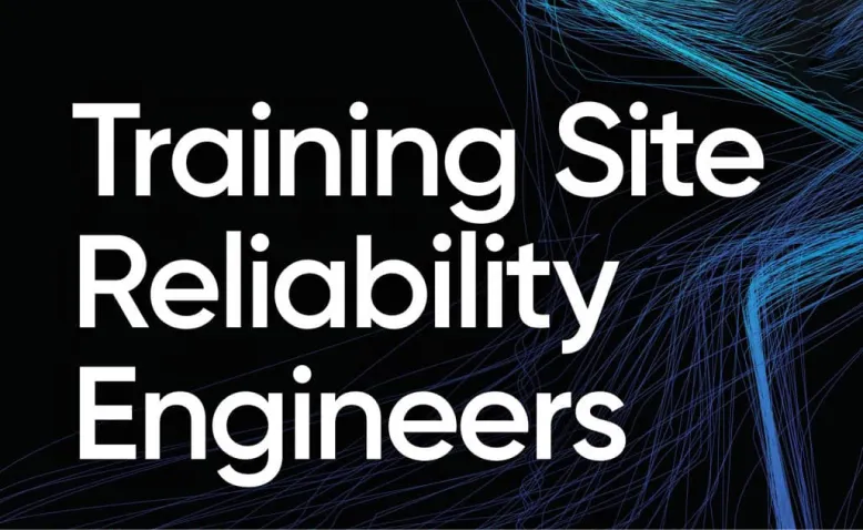 Training site reliability engineers
