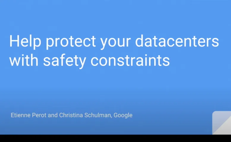 SREcon18 Americas - Help Protect Your Data Centers with Safety Constraints