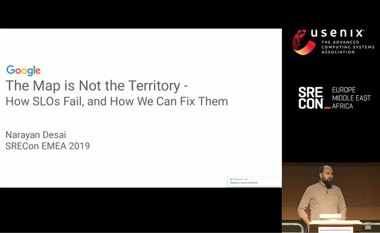 SREcon19 Europe/Middle East/Africa - The Map Is Not the Territory: How SLOs Lead Us Astray, ...