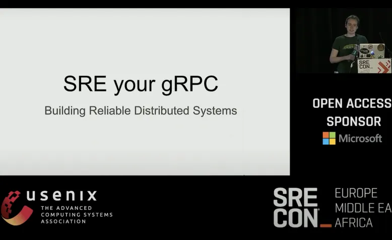 SREcon17 Europe/Middle East/Africa - SRE Your gRPC...