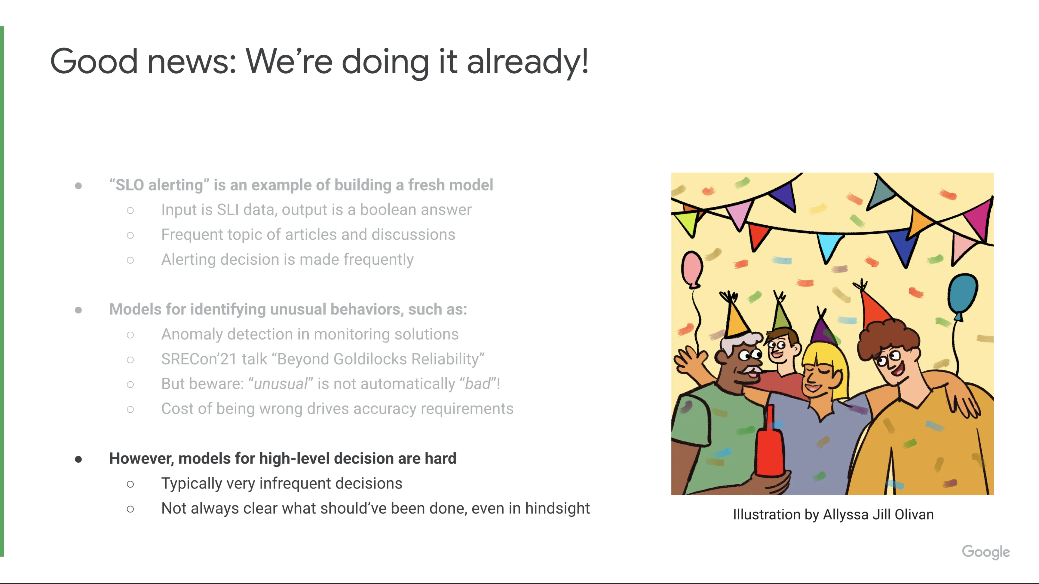 Good news: We're doing it already - models for high-level decision